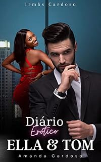Livro Ella & Tom: Diário Erótico ( irmãs Cardoso)