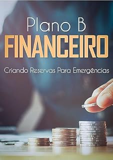 Livro Plano B Financeiro: Criando Reservas para Emergências