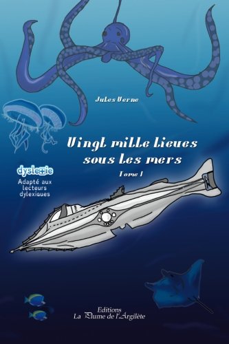 Vingt mille lieues sous les mers - tome 1 (Volume 1) (French Edition)