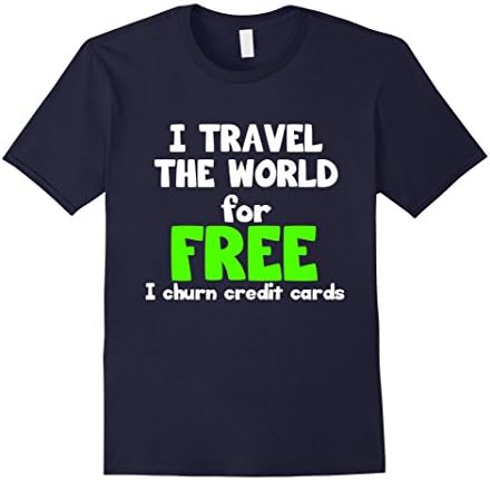 Mens I travel the world for free: I'm a credit card churner T-Shi XL Navy