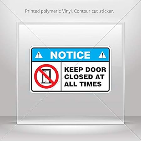 Download Amazon.com: Decal Stickers Notice Keep Door Closed at All Times Tablet Laptop Wea (5 X 2.90 ...