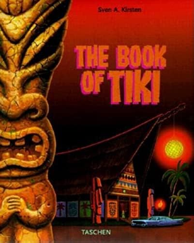 The Art of Tiki: Kirsten, Sven, von Stroheim, Otto: 9781732669741