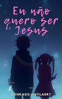 Livro Eu não quero ser Jesus