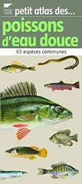 Petit atlas des poissons d'eau douce
