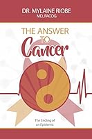 The Answer To Cancer 1941851509 Book Cover