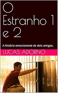 Livro O Estranho 1 e 2: A história emocionante de dois amigos.