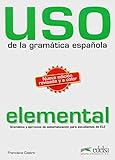 Uso de la grammatica espanola. Elemental: Gramatica y ejericios de sistematizacion para estudiantes by