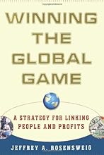Winning the Global Game: A Strategy for Linking People and Profits