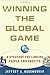 Winning the Global Game: A Strategy for Linking People and Profits - Book by Jeffrey Rosensweig