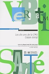 Les  dix ans de la CMU, 1999-2009