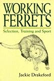 Working Ferrets Selection,Training and Sport by 