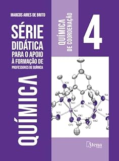 Livro Química de coordenação: Série didática para o apoio à formação de professores de química - Volume 4