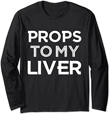 Unisex Props to My Liver Funny Alcohol Drinking Long Sleeve Small Black