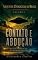 Livro Arquivos Ufológicos do Brasil: Volume 3: Contato e Abdução