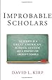 Improbable Scholars: The Rebirth of a Great American School System and a Strategy for America's Schools
