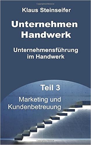 Buy Unternehmen Handwerk Teil 3 Marketing Und Kundenbetreuung German Edition Book Online At Low Prices In India Unternehmen Handwerk Teil 3 Marketing Und Kundenbetreuung German Edition Reviews Ratings Amazon In