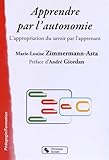 Apprendre par l'autonomie : L'appropriation du savoir par l'apprenant by 