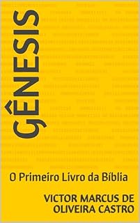 Livro Gênesis: O Primeiro Livro da Bíblia