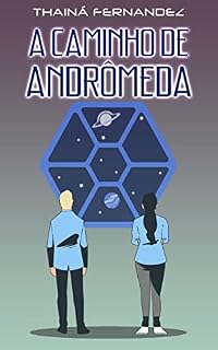 Livro A Caminho de Andrômeda: Um conto distópico adolescente (Breves histórias para suspirar)