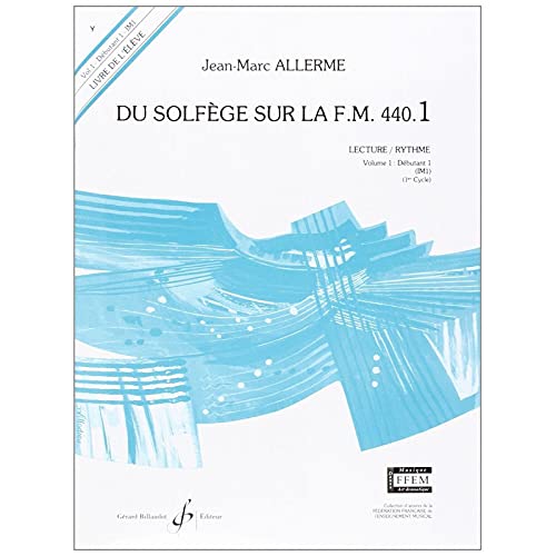 ALLERME Du Solfège sur la FM 440.1 Lecture et Rythme Vol.1 débutant 1