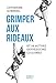 Grimper aux rideaux et 99 autres expressions coquines (French Edition) by
