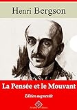 La Pensée et le Mouvant - suivi d'annexes: Nouvelle édition 2019 (French Edition) by 