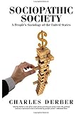 Sociopathic Society: A People's Sociology of the United States