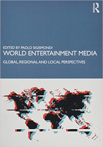 World Entertainment Media Global Regional And Local Perspectives 9781138094024 Media Studies Books Amazon Com