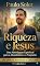 Livro Riqueza e Jesus