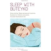 Sleep with Buteyko: Stop Snoring, Sleep Apnoea and Insomnia, Suitable for Children and Adults (Book & CD)