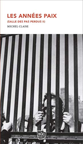 Salle des pas perdus: 02: Les années paix