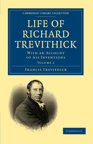Life of Richard Trevithick: With An Account of His Inventions