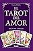 El Tarot del amor (Spanish Edition) by 