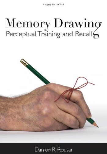 "Memory Drawing - Perceptual Training and Recall" av Darren R. Rousar