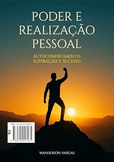 Livro PODER E REALIZAÇÃO PESSOAL: Autoconhecimento, Superação e Sucesso