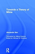 Towards a Theory of Mime Towards a Theory of Mime