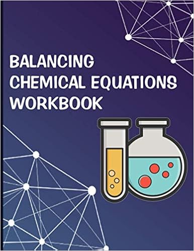 Amazon Com Balancing Chemical Equations Workbook Chemical Reactions To Balance Chemical Equations Practice Workbook With Answers Chemistry Activity Book 9798712325214 Publishing Kraaya Books