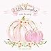 A Little Pumpkin Is On The Way: Baby Shower Guest Book for Girl with Wishes & Advice for Parents + Predictions + Gift Log | Boho Chic Rose Blush | Mom and Baby Pink Pumpkins by Baby Sprinkle Co.