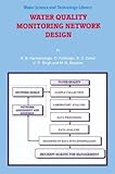 Water Quality Monitoring Network Design, Harmanciogammalu, Nilgun B. and Fistikoglu, O., 9048151503