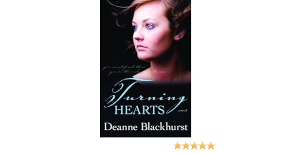 Turning Hearts Deanne Blackhurst 9781598115413 Amazon Com Books