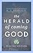 The Herald of Coming Good