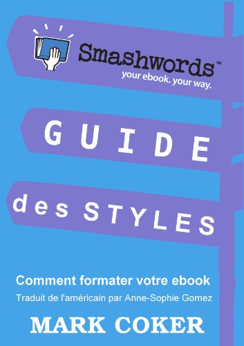 Guide des Styles Smashwords (Smashwords Guides) (French Edition) by Mark Coker