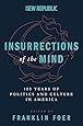 Insurrections of the Mind: 100 Years of Politics and Culture in America