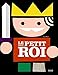 Le tout petit roi [ The Tiny King ] (French Edition) by 
