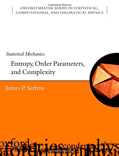 Statistical Mechanics: Entropy, Order Parameters and Complexity (Oxford Master Series in Physics)