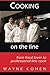 Cooking On The Line: from Food Lover to Professional Line Cook by Wayne Cohen