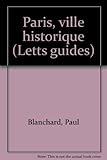 Front cover for the book Paris, Ville Historique by Paul Blanchard
