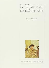 Le  tigre bleu de l'Euphrate