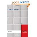 Talking Prices: Symbolic Meanings of Prices on the Market for Contemporary Art (Princeton Studies in Cultural Sociology)
