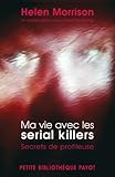Ma vie avec les serial killers : Secrets de profileuse by